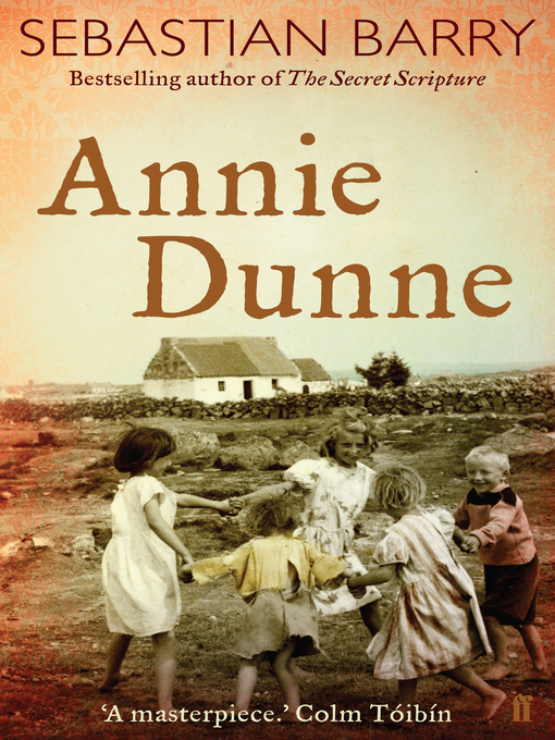 Title details for Annie Dunne by Sebastian Barry - Wait list